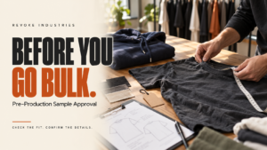 Hands inspecting a T-shirt sample beside fabric swatches and technical drawings, with “Before You Go Bulk” headline.